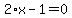 2%2Ax+-+1+=+0