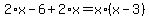 2%2Ax+-+6+%2B+2%2Ax+=+x%2A%28x-3%29
