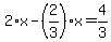 2%2Ax-%282%2F3%29%2Ax=4%2F3