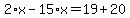2%2Ax-15%2Ax=19%2B20