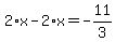 2%2Ax-2%2Ax=-11%2F3