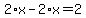 2%2Ax-2%2Ax=2