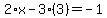 2%2Ax-3%283%29=-1