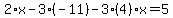 2%2Ax-3%2A%28-11%29-3%284%29x=5
