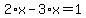 2%2Ax-3%2Ax=1