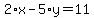 2%2Ax-5%2Ay=11