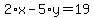 2%2Ax-5%2Ay=19