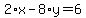 2%2Ax-8%2Ay=6
