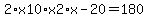 2%2Ax10%2Ax2%2Ax-20=180