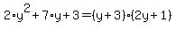 2%2Ay%5E2%2B7%2Ay%2B3=%28y%2B3%29%282y%2B1%29