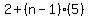 2%2B%28n-1%29%285%29