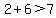 2%2B+6+%3E+7