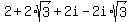 2%2B2%2Asqrt%283%29%2B2i-2i%2Asqrt%283%29