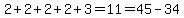 2%2B2%2B2%2B2%2B3=11=45-34