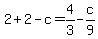 2%2B2-c=4%2F3-c%2F9