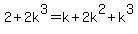 2%2B2k%5E3=k%2B2k%5E2%2Bk%5E3