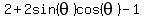 2%2B2sin%28theta%29cos%28theta%29-1