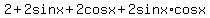 2%2B2sinx%2B2cosx%2B2sinx%2Acosx