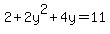 2%2B2y%5E2%2B4y=11
