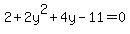 2%2B2y%5E2%2B4y-11=0