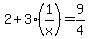 2%2B3%281%2Fx%29=9%2F4