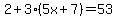 2%2B3%285x%2B7%29=53
