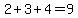 2%2B3%2B4=9
