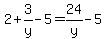 2%2B3%2Fy-5=24%2Fy-5