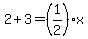 2%2B3=%281%2F2%29x