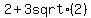 2%2B3+sqrt%282%29