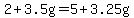2%2B3.5g=5%2B3.25g