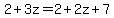 2%2B3z=2%2B2z%2B7