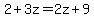 2%2B3z=2z%2B9
