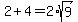 2%2B4=2%2Asqrt%289%29