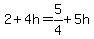 2%2B4h=5%2F4%2B5h