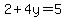 2%2B4y=5