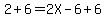 2%2B6=2X-6%2B6