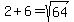 2%2B6=sqrt%2864%29