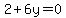 2%2B6y=0