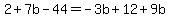 2%2B7b-44=-3b%2B12%2B9b