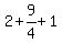 2%2B9%2F4%2B1