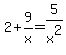 2%2B9%2Fx=5%2Fx%5E2