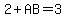 2%2BAB+=+3