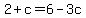 2%2Bc=6-3c