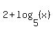2%2Blog%285%2C%28x%29%29