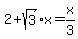 2%2Bsqrt%283%29%2Ax+=+x%2F3