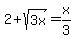 2%2Bsqrt%283x%29+=+x%2F3