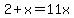 2%2Bx+=+11x