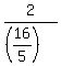 2%2F%28%2816%2F5%29%29