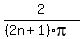 2%2F%28%282n%2B1%29pi%29